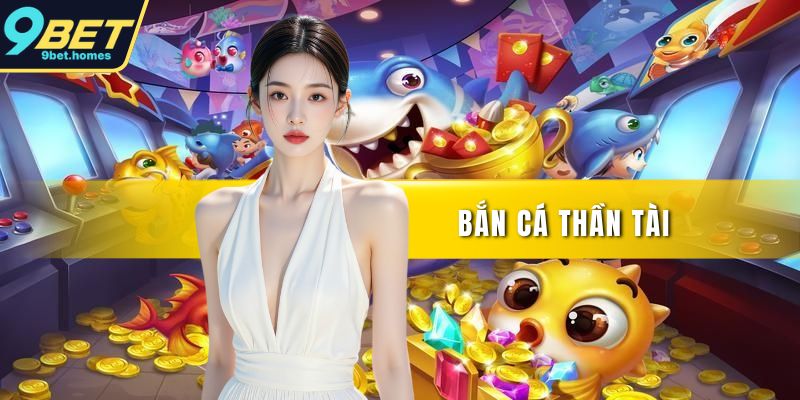 Bắn cá thần tài