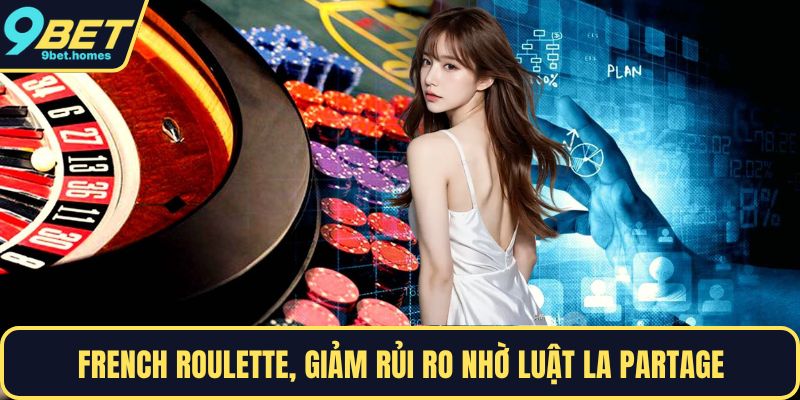 French Roulette, giảm rủi ro nhờ luật La Partage