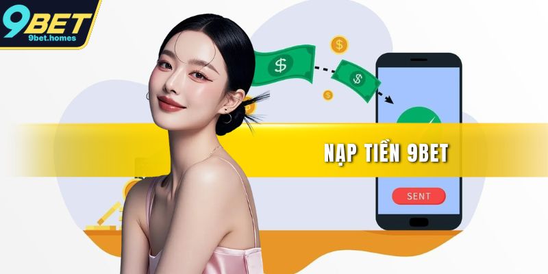 Nạp tiền 9BET