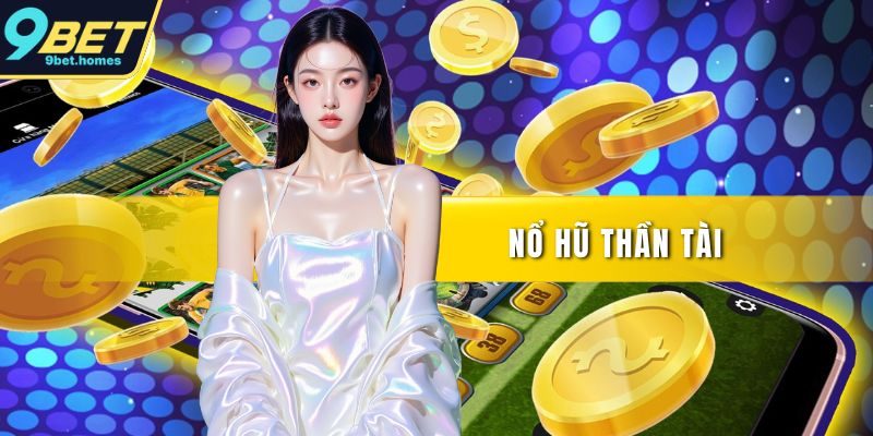 Nổ hũ thần tài