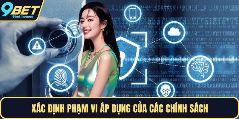 Xác định phạm vi áp dụng của các chính sách